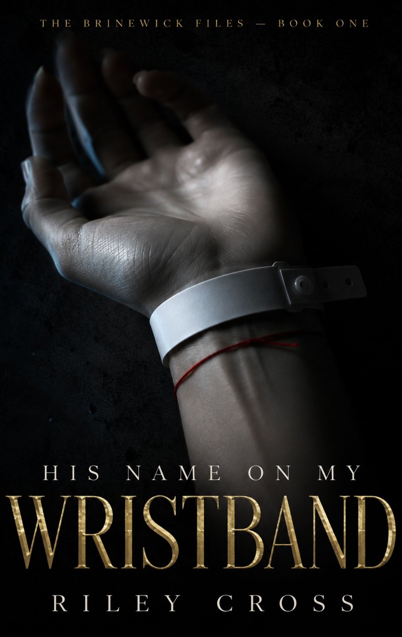 His Name on My Wristband by Riley Cross, book cover